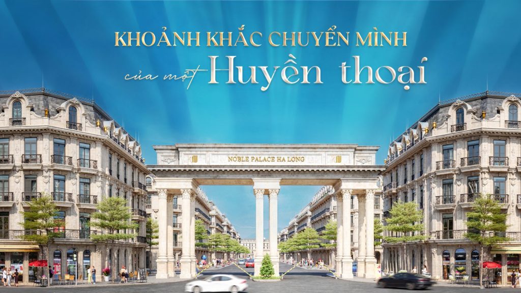 Phối cảnh cổng chào Noble Palace Hạ Long